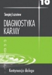 Okładka książki Diagnostyka karmy 10. Kontynuacja dialogu