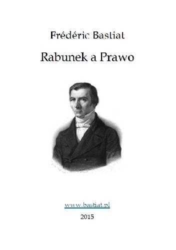 Okładka książki Rabunek a Prawo Frédéric Bastiat