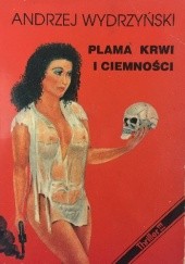 Okładka książki Plama krwi i ciemności Andrzej Wydrzyński