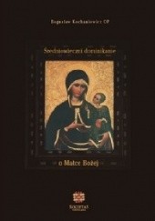 Średniowieczni dominikanie o Matce Bożej