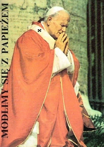 Okładka książki Modlimy się z Papieżem ks. Antoni Jaroch SAC, ks. Eugeniusz Weron SAC
