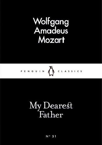 Okładka książki My Dearest Father Wolfgang Amadeusz Mozart