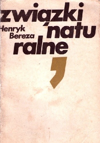 Okładka książki Związki naturalne. Szkice literackie Henryk Bereza
