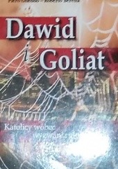 Okładka książki Dawid i Goliat. Katolicy wobec wyzwania globalizacji Piero Gheddo Roberto Beretta