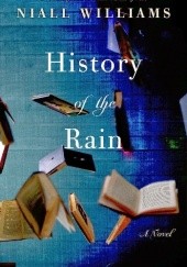 Okładka książki History of the Rain Niall Williams