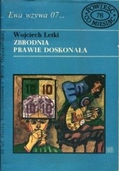 Okładka książki Zbrodnia prawie doskonała Wojciech Letki
