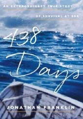 438 Days: An Extraordinary True Story of Survival at Sea