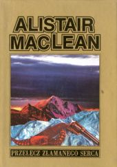 Okładka książki Przełęcz złamanego serca Alistair MacLean
