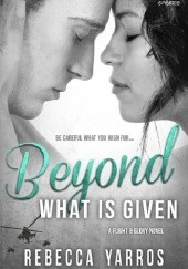 Okładka książki Beyond What Is Given Rebecca Yarros