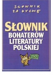 Słownik bohaterów literatury polskiej
