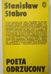 Okładka książki Poeta odrzucony Stanisław Stabro