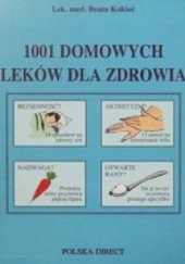 Okładka książki 1001 domowych leków dla zdrowia Beata Kokieć