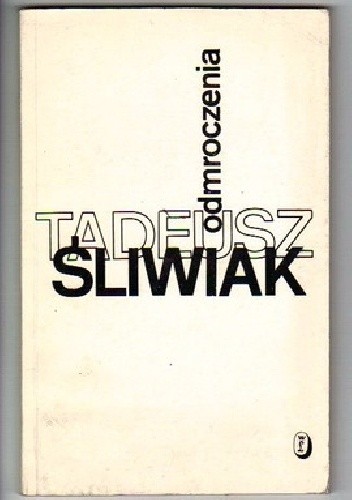 Okładka książki Odmroczenia Tadeusz Śliwiak