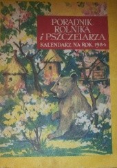 Okładka książki Poradnik rolnika i pszczelarza. Kalendarz na rok 1984 praca zbiorowa