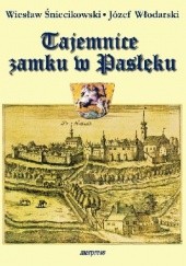 Okładka książki Tajemnice zamku w Pasłęku. Fakty i mity