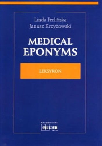 Okładka książki Medical Eponyms Janusz Krzyżowski, Linda Perlińska