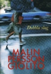 Okładka książki Dubbla slag Malin Persson Giolito