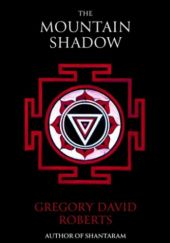 Okładka książki The Mountain Shadow Gregory David Roberts