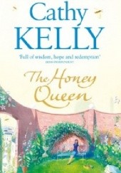 Okładka książki The Honey Queen Cathy Kelly