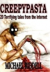 Creepypasta: A definitive guide: 20 Terrifying tales from the Internet
