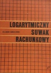 Okładka książki Logarytmiczny suwak rachunkowy Heliodor Chmielewski