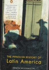 Okładka książki The Penguin History of Latin America Edwin Williamson