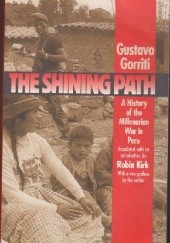 Okładka książki The Shining Path. A History of the Millenarian War in Peru Gustavo Gorriti