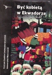 Okładka książki Być kobietą w Ekwadorze