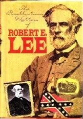 Okładka książki Recollections and letters of General Robert E. Lee Robert E. Lee