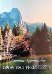 Okładka książki Opowieści przestrzeni Adriana Szymańska