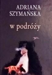 Okładka książki W podróży Adriana Szymańska
