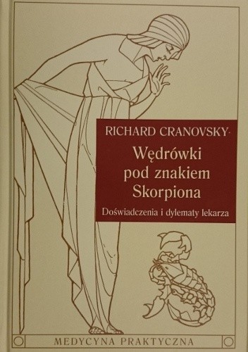 Okładka książki Wędrówki pod znakiem Skorpiona. Doświadczenia i dylematy lekarza Richard Cranovsky