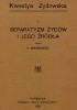 Okładka książki Separatyzm Żydów i jego źródła Roman Dmowski