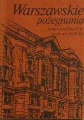 Okładka książki Warszawskie pożegnania Jerzy Kasprzycki, Marian Stępień