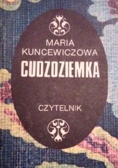 Okładka książki Cudzoziemka Maria Kuncewiczowa