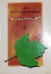 Okładka książki Świat na słomce Bożej Maria Pawlikowska-Jasnorzewska