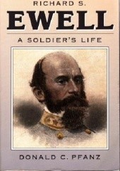 Okładka książki Richard S. Ewell: A Soldier's Life