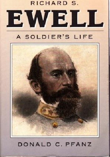 Okładka książki Richard S. Ewell: A Soldier's Life Donald C. Pfanz