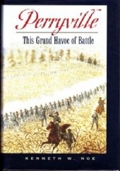 Okładka książki Perryville: The Grand Havoc of Battle Kenneth W. Noe