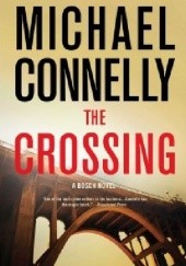 Okładka książki The Crossing Michael Connelly