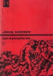 Okładka książki Sprzysiężenie John Hersey