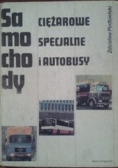 Okładka książki Samochody ciężarowe, specjalne i autobusy Zdzisław Podbielski