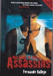 Okładka książki Our Lady of the Assassins Fernando Vallejo