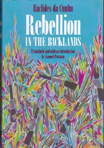 Okładka książki Rebellion in the Backlands Euclides da Cunha