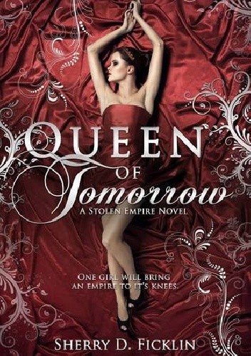 Okładka książki Queen of tomorrow Sherry D. Ficklin
