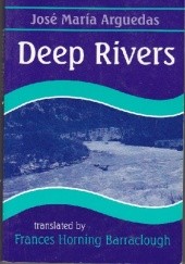 Okładka książki Deep Rivers José María Arguedas