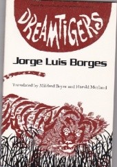 Okładka książki Dreamtigers Jorge Luis Borges