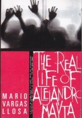 Okładka książki The Real Life of Alejandro Mayta Mario Vargas Llosa