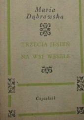Okładka książki Trzecia jesień, na wsi wesele Maria Dąbrowska