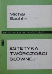 Okładka książki Estetyka twórczości słownej Michaił Bachtin